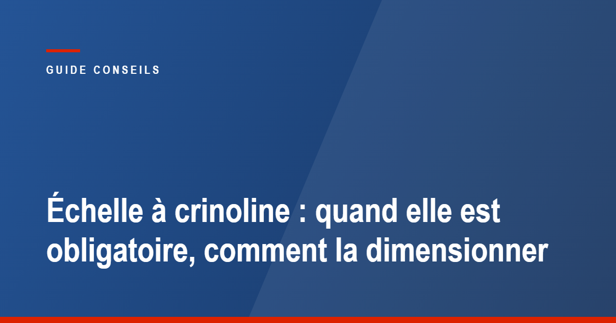 Échelle à crinoline : obligations suisses et dimensionnement, guide Tecram